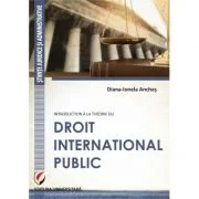 Introduction a la theorie du droit international public - Diana Ionela Anches