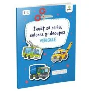 Invat sa scriu, colorez si decupez. Vehicule