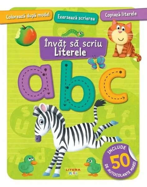 Învăț să scriu. Literele. Carte cu autocolante - Paperback - *** - Litera mică