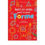 Invat sa scriu punct cu punct. Forme - Nancy Meyers