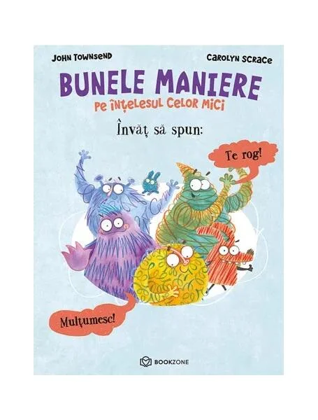 Învăț să spun te rog și mulțumesc - Paperback brosat - John Townsend - Bookzone