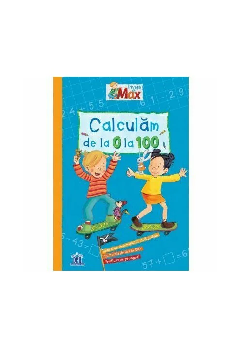 Invata cu Max. Calculam de la 0 la 100