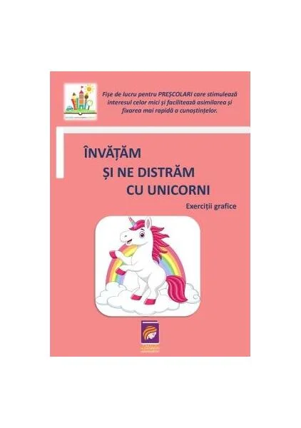Învățăm și ne distrăm cu unicorni. Exerciții grafice (fișe de lucru pentru preșcolari) - Paperback brosat - Lizuka Educativ