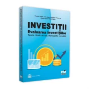 Investitii. Evaluarea investitiilor teorie. Studii de caz. Monografie contabila - Teodor Hada, Iulia Iuga, Luminita Deaconu, Diana Vicol, Mihai Carut