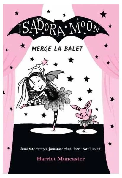 Isadora Moon merge la balet (Vol. 4) - Paperback - Harriet Muncaster - Curtea Veche