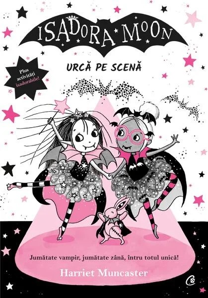 Isadora Moon urcă pe scenă (Vol. 10) - Paperback brosat - Harriet Muncaster - Curtea Veche