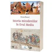 Istoria mirodeniilor in Evul Mediu - Michel Balard