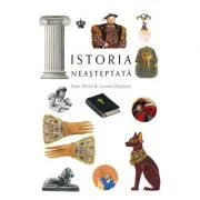 Istoria neasteptata - Sam Willis, James Daybell