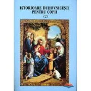 Istorioare duhovnicesti pentru copii, volumul 2