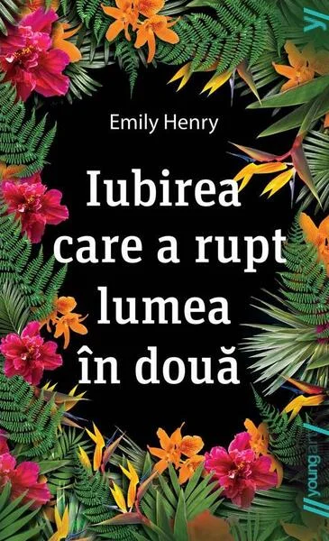 Iubirea care a rupt lumea în două - PB - Paperback brosat - Emily Henry - Young Art