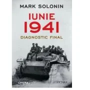 Iunie 1941. Diagnostic final - Mark Solonin