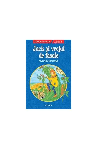 Jack și vrejul de fasole. Poveste cu pictograme. Citesc cu ajutor (Nivelul 1) - Paperback brosat - *** - Litera