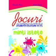 Jocuri amuzante pentru minti istete clasa 2 - Alexandra Manea