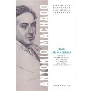 Juan de Mairena. Maxime, vorbe de duh, insemnari si amintiri ale unui profesor apocrif - Antonio Machado