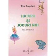 Jucarii si jocuri noi - Paul Rogojina