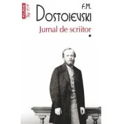 Jurnal de scriitor. Volumul 1 (editie de buzunar) - F. M. Dostoievski
