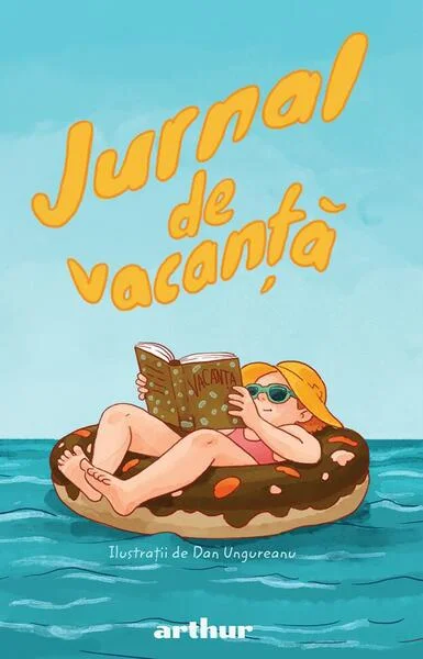 Jurnal de vacanță - Paperback - Dan Ungureanu - Arthur