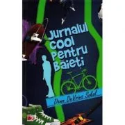 Jurnalul Cool pentru Baieti. Arta de a scrie un Jurnal Amuzant si Creativ - Dawn Devries Sokol