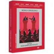 Justitia in era manipularii populiste - Monica Cercelescu