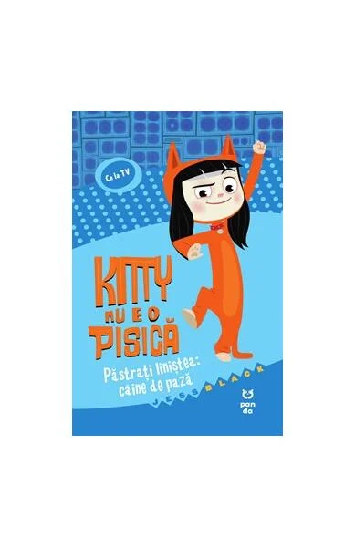 Kitty nu e o pisică. Păstrați liniștea: câine de pază - Paperback brosat - Jess Black - Pandora M