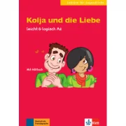 Kolja und die Liebe, leicht &amp; logisch A2. Buch mit Audio-CD - Cordula Schurig