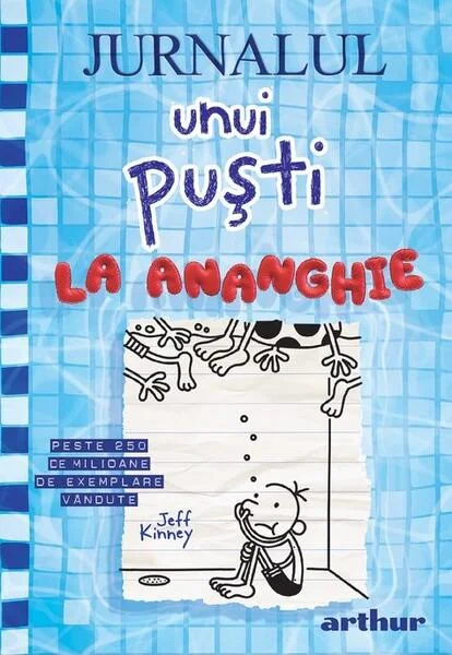 La ananghie. Jurnalul unui puști (Vol. 15)  - HC - Hardcover - Jeff Kinney - Arthur