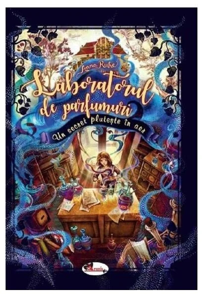 Laboratorul de parfumuri. Un secret plutește în aer - Paperback brosat - Anna Ruhe - Aramis