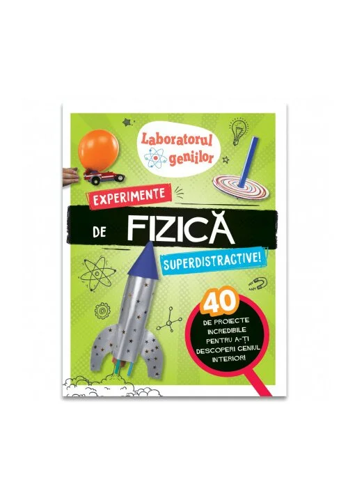 Laboratorul geniilor: Experimente de fizica superdistractive