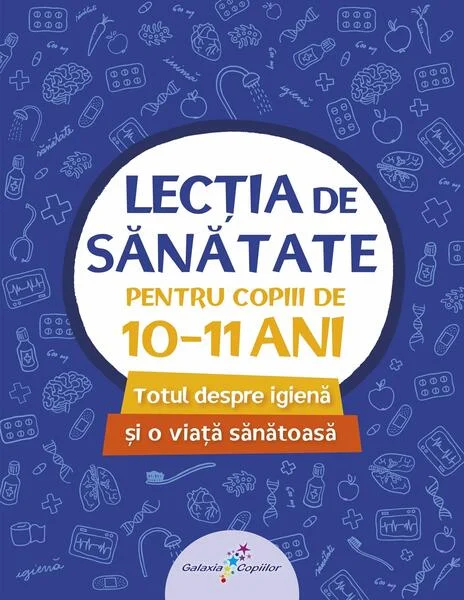 Lecția de sănătate pentru copiii de 10-11 ani (vol. 4) - Paperback brosat - *** - Galaxia Copiilor