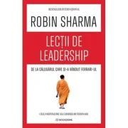 Lectii de leadership de la Calugarul care si-a vandut Ferrari-ul - Robin Sharma