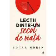 Lectii dintr-un secol de viata - Edgar Morin