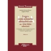Legea contenciosului administrativ nr. 554/2004 adnotata. Editia a 3-a - Gabriela Victoria Birsan, Eugenia Marin