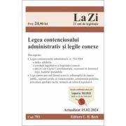 Legea contenciosului administrativ si legile conexe. Actualizat la 15. 02. 2024