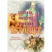 Legende, povestiri, poezii istorice - Paulina Popa