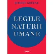 Legile naturii umane - Robert Greene
