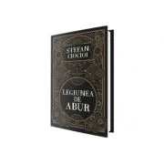Legiunea de abur - Stefan Ciocioi