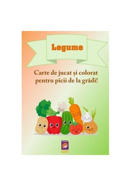 Legume. Carte de jucat și colorat pentru picii de la grădi! - Paperback - Lizuka Educativ