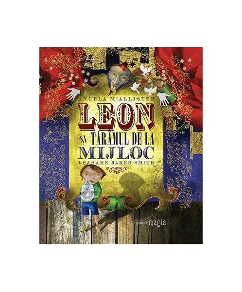 Leon şi Tărâmul de la Mijloc - Paperback brosat - Angela McAllister - Vellant