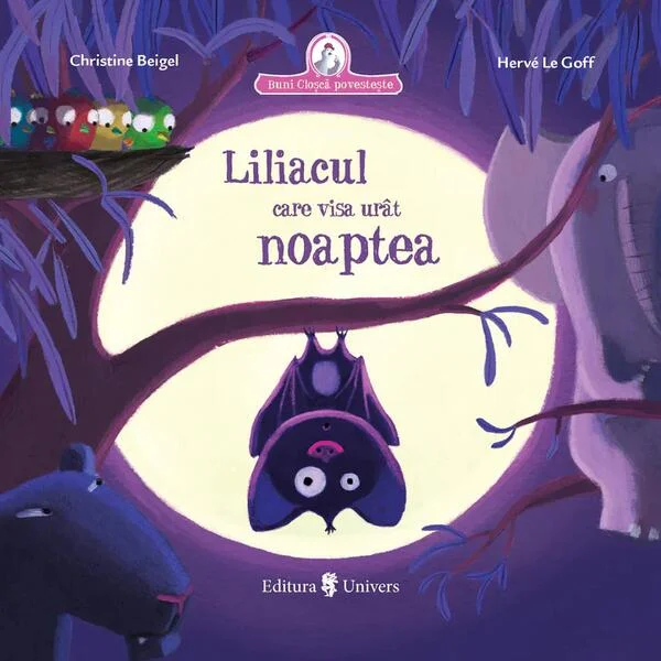 Liliacul care visa urât noaptea - Hardcover - Christine Beigel - Univers