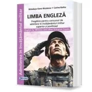 Limba engleza Pregatire pentru concursul de admitere in invatamantul militar superior si postliceal - Brandusa-Oana Niculescu