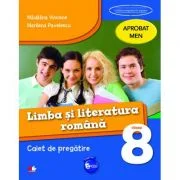 Limba si literatura romana Caiet de pregatire pentru Clasa a 8-a - Marilena Pavelescu