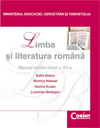 LIMBA SI LITERATURA ROMANA / Dobra - cls. a XII-a