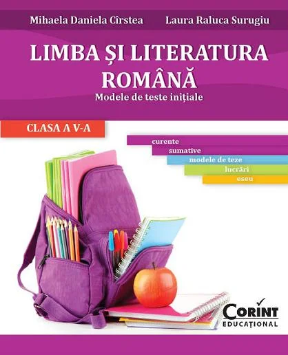 LIMBA SI LITERATURA ROMANA. Modele de teste initiale pentru clasa a V-a