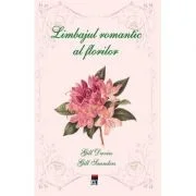 Limbajul romantic al florilor - Gill Davies &amp; Gill Saunders