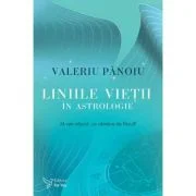 Liniile vietii in astrologie - Valeriu Panoiu