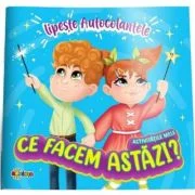 Lipeste autocolante. Ce facem astazi