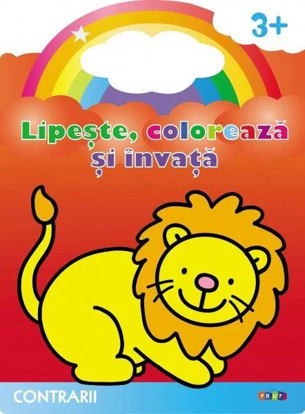 Lipește, colorează și învață. Contrarii. Leul - Paperback brosat - *** - Prut