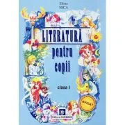 Literatura pentru copii. Clasa 1 - Elena Nica