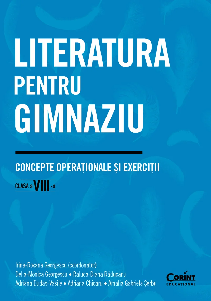 Literatura pentru gimnaziu. Concepte operaționale și exerciții. Clasa a VIII-a