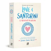 Love&amp;Santorini. O aventura in Grecia - Jenna Evans Welch